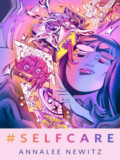 Title details for #Selfcare by Annalee Newitz - Available